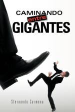 Caminando Entre Gigantes af Sfernando Carmona