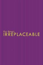 Irreplaceable af Katy (University of Leicester UK) Bennett