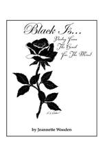 Black Is... af Jeannette Wooden