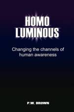 Homo Luminous af P W Brown