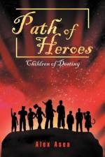 Path of Heroes af Alex Asea