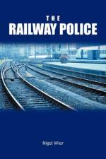 Railway Police af Nigel Wier