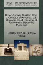 Brown-Forman Distillers Corp. V. Collector of Revenue. U.S. Supreme Court Transcript of Record with Supporting Pleadings af Harry McCall