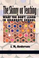 Skinny on Teaching