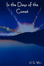 In the Days of the Comet af H G Wells
