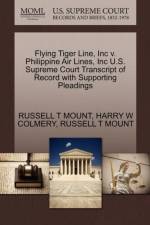 Flying Tiger Line, Inc V. Philippine Air Lines, Inc U.S. Supreme Court Transcript of Record with Supporting Pleadings af Harry W Colmery