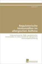 Regulatorische Immunzellen im allergischen Asthma af Hartl Andrea
