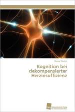 Kognition bei dekompensierter Herzinsuffizienz af Fischer Denise