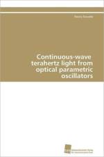 Continuous-wave terahertz light from optical parametric oscillators af Sowade Rosita