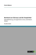 Bernhard Von Clairvaux Und Die Tempelritter af Florian Rubener