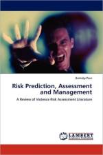 Risk Prediction, Assessment and Management af Barnaby Pace