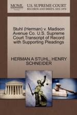 Stuhl (Herman) V. Madison Avenue Co. U.S. Supreme Court Transcript of Record with Supporting Pleadings af Herman A Stuhl