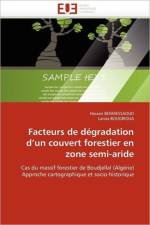 Facteurs de D gradation d''un Couvert Forestier En Zone Semi-Aride af Collectif