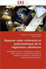 Reponse radar coherente et polarimetrique de la vegetation sahelienne af Collectif