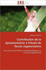 Contribution de la Dynamom trie l'' tude de Forces Segmentaires af Godfroid-S