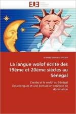La Langue Wolof crite Des 19 me Et 20 me Si cles Au S n gal af Mboup-E