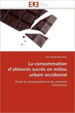 La Consommation d''aliments Sucr s En Milieu Urbain Occidental af Moubarac-J