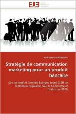 Strat gie de Communication Marketing Pour Un Produit Bancaire af Agbokanzo-K
