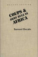 Coups and Army Rule in Africa af Samuel Decalo