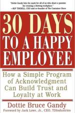 30 Days to a Happy Employee af Dottie Gandy