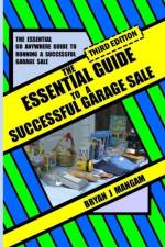 Essential Guide to a Successful Garage Sale: Third Edition af Bryan J Mangam
