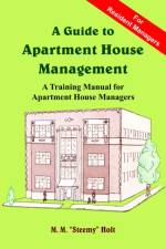 Guide to Apartment House Management af M. M. Holt