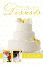 Wedding Cakes Aren't Just Desserts af Sallia Bandy
