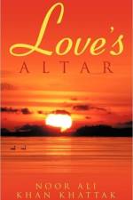 Love's Altar af Noor Ali Khan Khattak