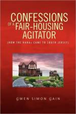 Confessions of a Fair-Housing Agitator af Gwen Simon Gain