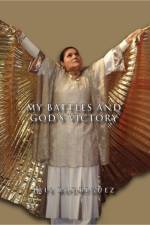 My Battles and God's Victory af Iris Rodriguez