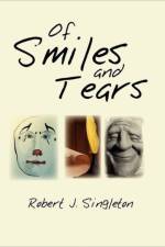 Of Smiles and Tears af Robert J Singleton