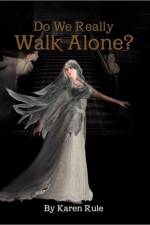 Do We Really Walk Alone? af Karen Rule