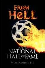 From Hell to the National Hall of Fame af Alexandre Ely