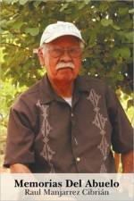 Memorias del Abuelo af Raul Manjarrez Cibrian