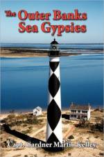 Outer Banks Sea Gypsies af Capt. Gardner Martin Kelley