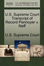 U.S. Supreme Court Transcript of Record Pennoyer V. Neff