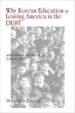 Why Korean Education Is Leaving America in the Dust af William D Hedges