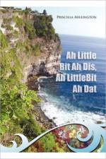 Ah Little Bit Ah Dis, Ah Little Bit Ah DAT af Priscilla Millington