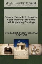 Taylor V. Taintor U.S. Supreme Court Transcript of Record with Supporting Pleadings af William F Taylor