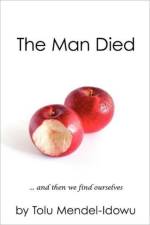 The Man Died af Tolu Mendel-Idowu