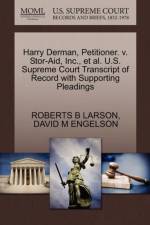 Harry Derman, Petitioner. V. Stor-Aid, Inc., Et Al. U.S. Supreme Court Transcript of Record with Supporting Pleadings af Roberts B Larson