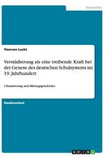 Verstadterung als eine treibende Kraft bei der Genese des deutschen Schulsystems im 19. Jahrhundert af Thorven Lucht