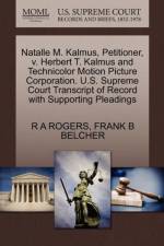 Natalle M. Kalmus, Petitioner, V. Herbert T. Kalmus and Technicolor Motion Picture Corporation. U.S. Supreme Court Transcript of Record with Supporting Pleadings af Frank B Belcher