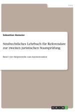 Strafrechtliches Lehrbuch fur Referendare zur zweiten juristischen Staatsprufung af Sebastian Homeier