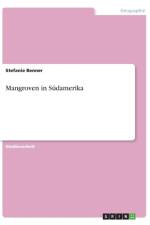 Mangroven in Sudamerika af Stefanie Benner
