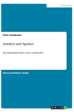 Azteken und Spanier af Peter Sandmaier