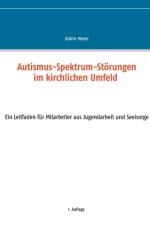 Autismus-Spektrum-Stoerungen im kirchlichen Umfeld af Katrin Moser