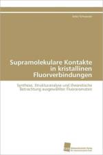 Supramolekulare Kontakte in kristallinen Fluorverbindungen af Schwarzer Anke