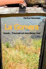 La Gomera af Manfred Betzwieser