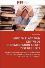 Mise En Place d''un Centre de Documentation a l''ufr Idist de Lille 3 af Plichon-A